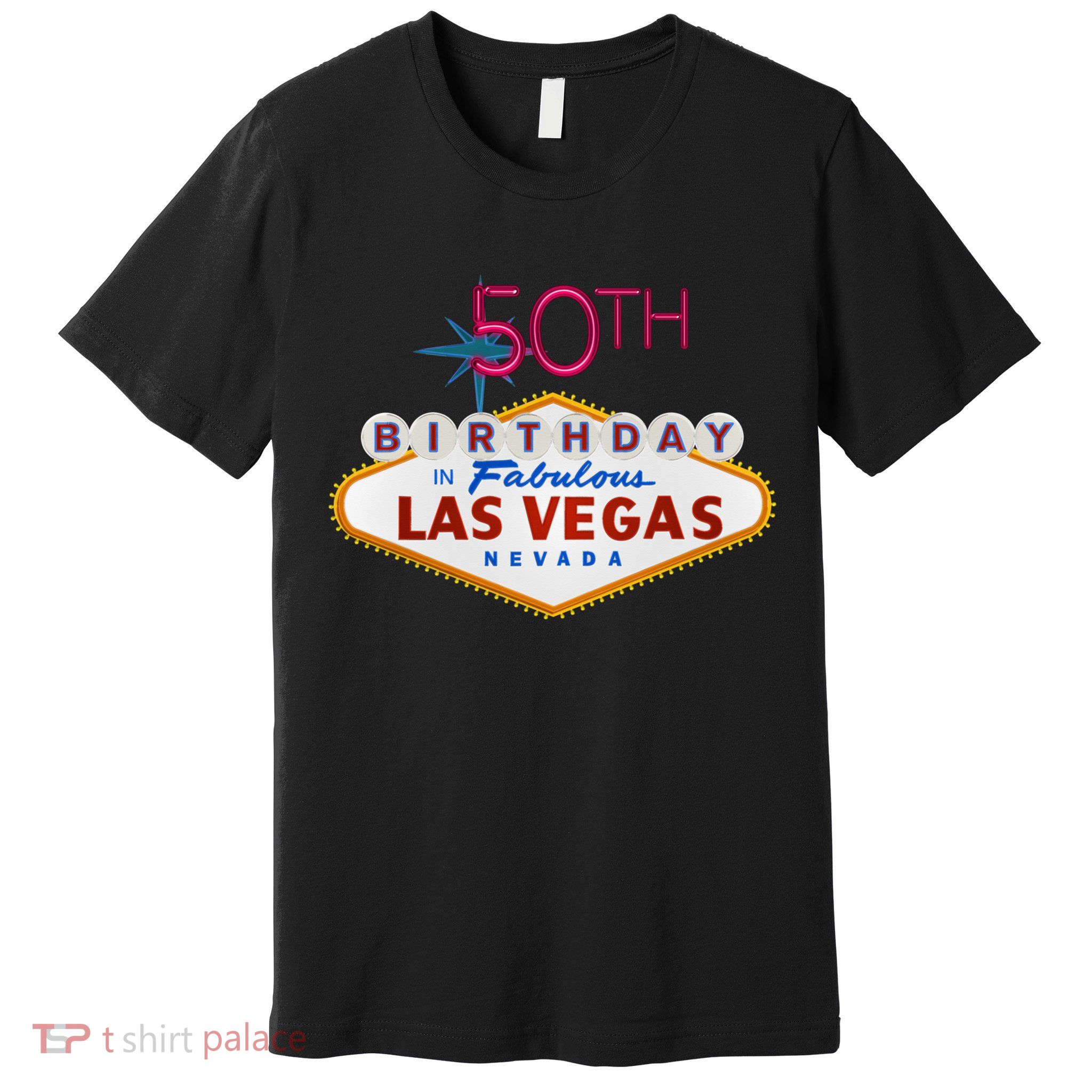 50th Birthday In Las Vegas Classic Sign Premium T-Shirt
