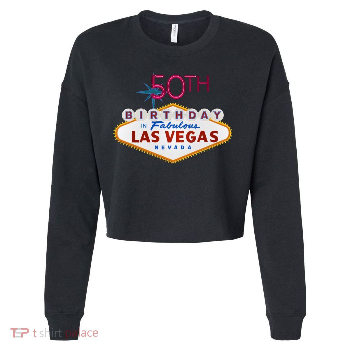 50th Birthday In Las Vegas Classic Sign Cropped Pullover Crew