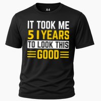 51st Birthday It Took Me 51 Years To Look This Good Cooling Performance Crew T-Shirt