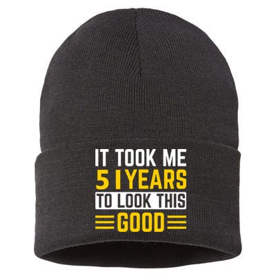 51st Birthday It Took Me 51 Years To Look This Good Sustainable Knit Beanie