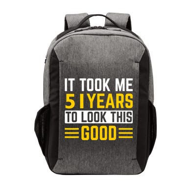 51st Birthday It Took Me 51 Years To Look This Good Vector Backpack