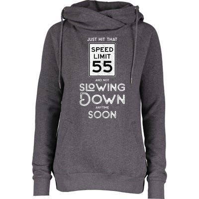 55th Birthday Idea Speed Limit Sign 55 mph Funny Driving Womens Funnel Neck Pullover Hood