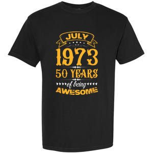 50th Birthday July 1973 50 Years Of Being Awesome Garment-Dyed Heavyweight T-Shirt