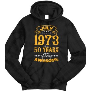 50th Birthday July 1973 50 Years Of Being Awesome Tie Dye Hoodie