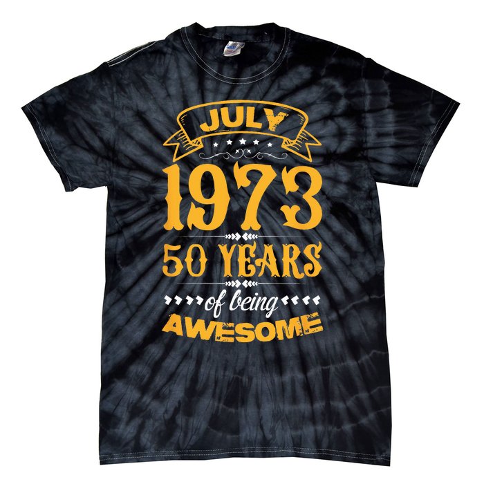 50th Birthday July 1973 50 Years Of Being Awesome Tie-Dye T-Shirt