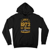 50th Birthday July 1973 50 Years Of Being Awesome Tall Hoodie