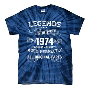 50th Birthday Legends Were Born In 1974 Tie-Dye T-Shirt