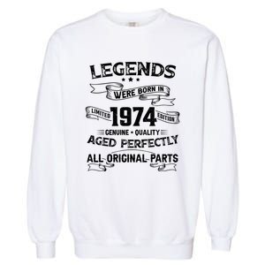 50th Birthday Legends Were Born In 1974 Garment-Dyed Sweatshirt