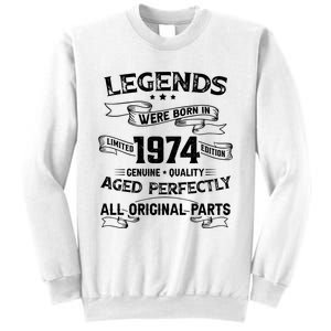 50th Birthday Legends Were Born In 1974 Sweatshirt