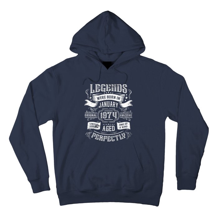 50th Birthday Legends Were Born In January 1974 Hoodie