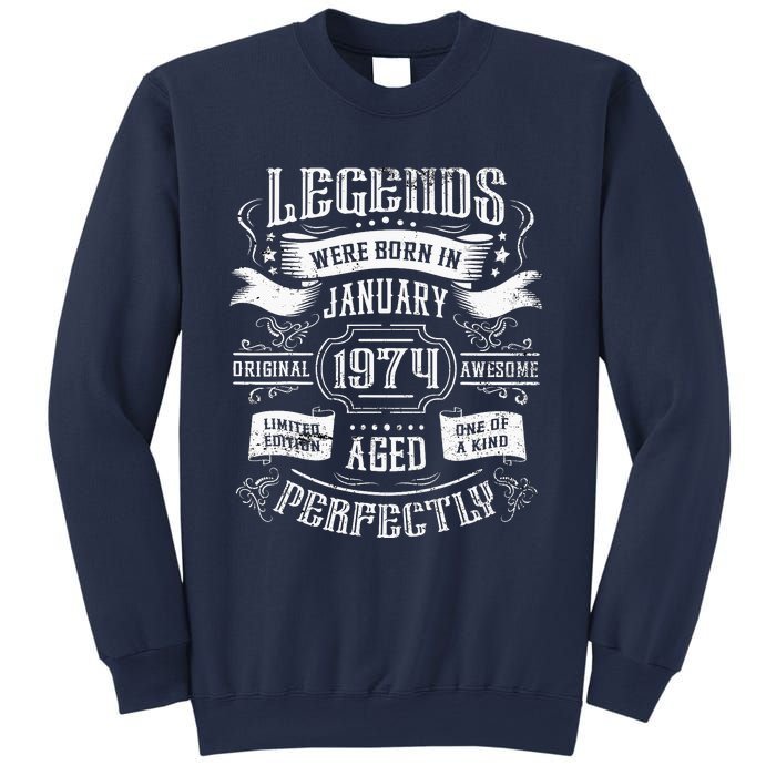 50th Birthday Legends Were Born In January 1974 Sweatshirt