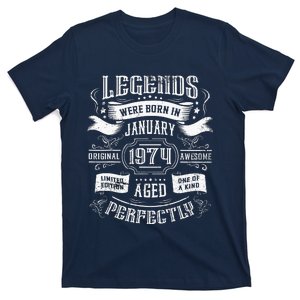 50th Birthday Legends Were Born In January 1974 T-Shirt