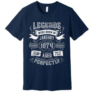 50th Birthday Legends Were Born In January 1974 Premium T-Shirt