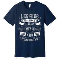 50th Birthday Legends Were Born In January 1974 Premium T-Shirt