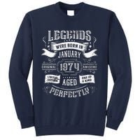 50th Birthday Legends Were Born In January 1974 Tall Sweatshirt