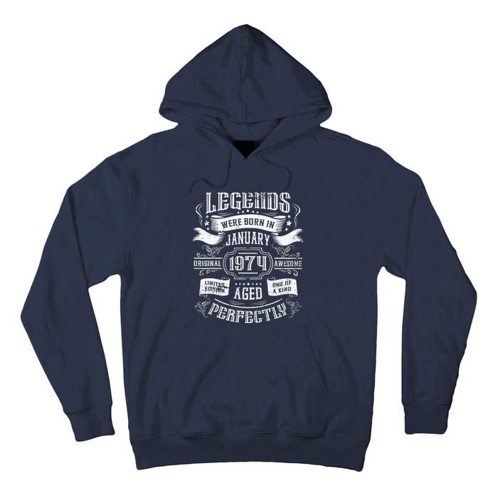 50th Birthday Legends Were Born In January 1974 Tall Hoodie