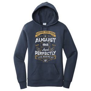 57th Birthday Legends Were Born In August 1965 Gift Women's Pullover Hoodie