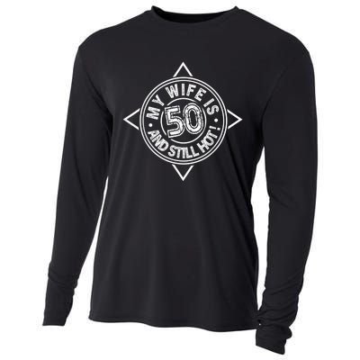 50th Birthday My Wife is 50 and still hot Shirt Cooling Performance Long Sleeve Crew