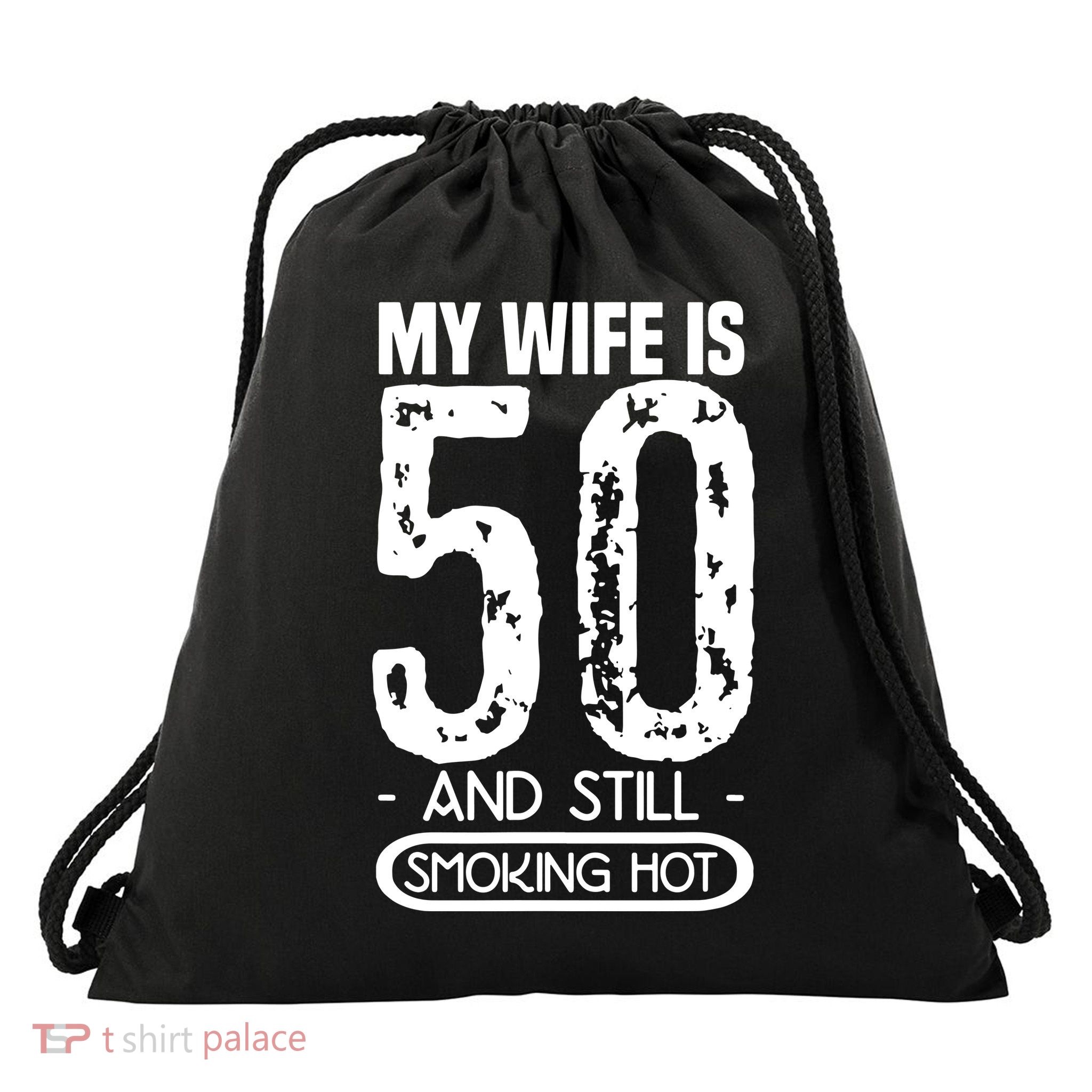 50th Birthday My Wife Is 50 Drawstring Bag
