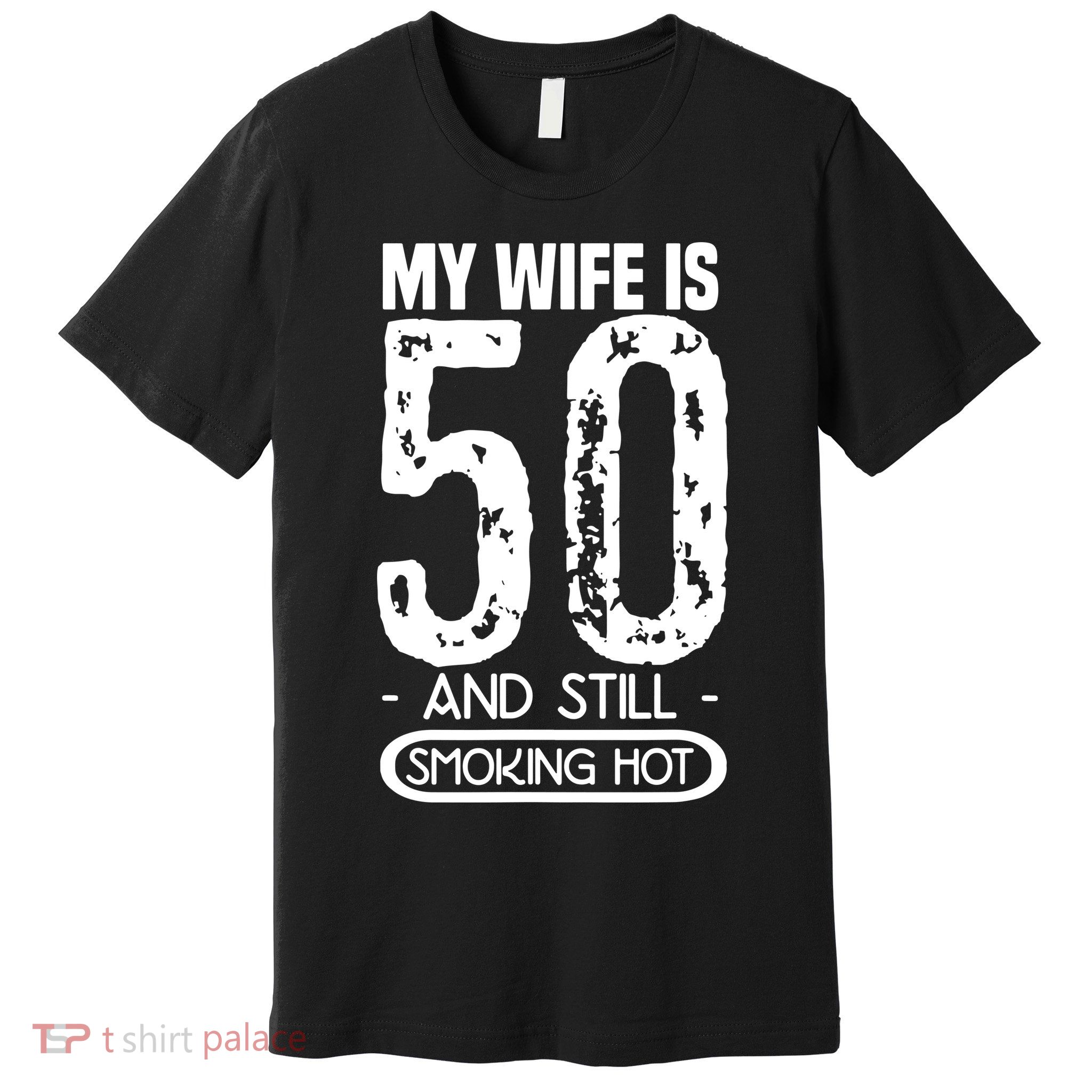 50th Birthday My Wife Is 50 Premium T-Shirt