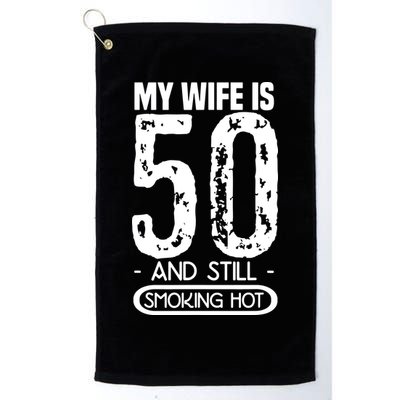 50th Birthday My Wife Is 50 Golf Towel