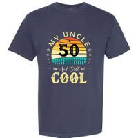 50th Birthday My Uncle Is 50 And Still Cool Retro Vintage Garment-Dyed Heavyweight T-Shirt