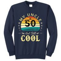 50th Birthday My Uncle Is 50 And Still Cool Retro Vintage Sweatshirt