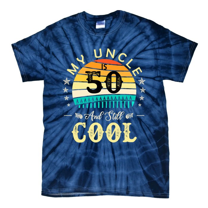 50th Birthday My Uncle Is 50 And Still Cool Retro Vintage Tie-Dye T-Shirt