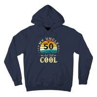 50th Birthday My Uncle Is 50 And Still Cool Retro Vintage Tall Hoodie