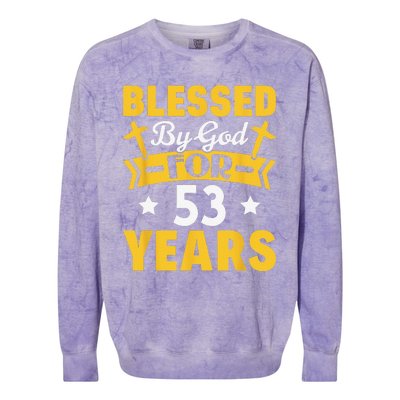 53rd Birthday Man Woman Blessed By God For 53 Years Colorblast Crewneck Sweatshirt