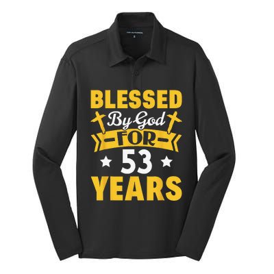 53rd Birthday Man Woman Blessed By God For 53 Years Silk Touch Performance Long Sleeve Polo