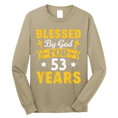 53rd Birthday Man Woman Blessed By God For 53 Years Long Sleeve Shirt