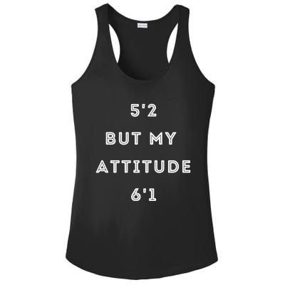 5'2 But My Attitude 6'1 Cute Gift Ladies PosiCharge Competitor Racerback Tank