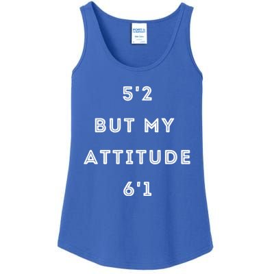 5'2 But My Attitude 6'1 Cute Gift Ladies Essential Tank