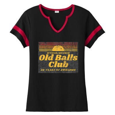 50th Birthday Old Balls Club 50 Years Of Awesome Ladies Halftime Notch Neck Tee