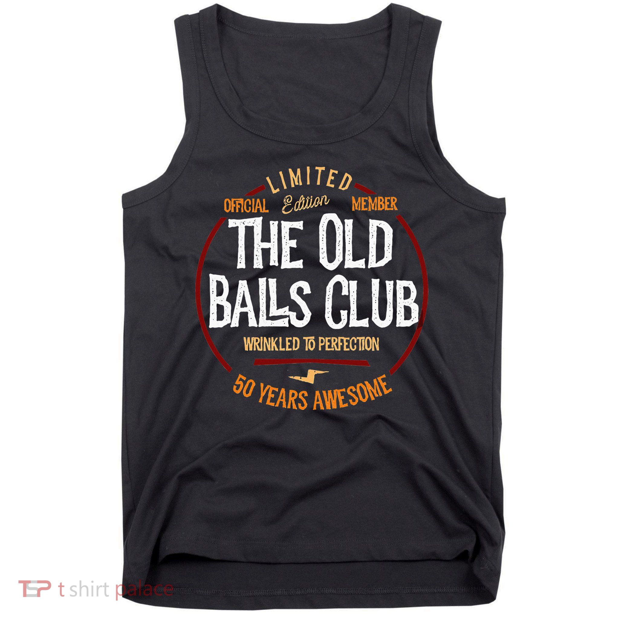 50th Birthday Old Ball Club 50 Years Awesome For Old Fart Tank Top