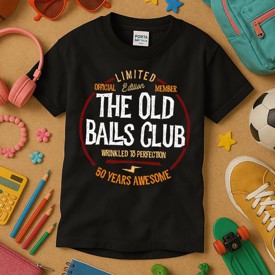50th Birthday Old Ball Club 50 Years Awesome For Old Fart Kids T-Shirt