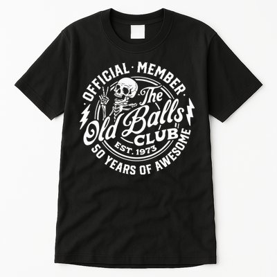 50th Birthday Official Member The Old Balls Club Est 1973 Tall T-Shirt