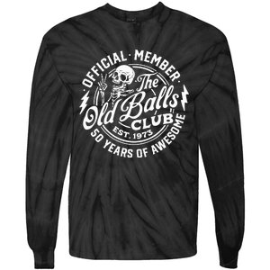 50th Birthday Official Member The Old Balls Club Est 1973 Tie-Dye Long Sleeve Shirt