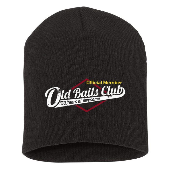 50th Birthday Old Balls Club 50 Years Of Awesome Short Acrylic Beanie