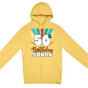 50th Birthday Squad 50 Years Old Premium Pullover Hoodie