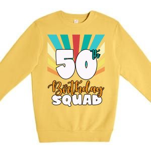 50th Birthday Squad 50 Years Old Premium Crewneck Sweatshirt