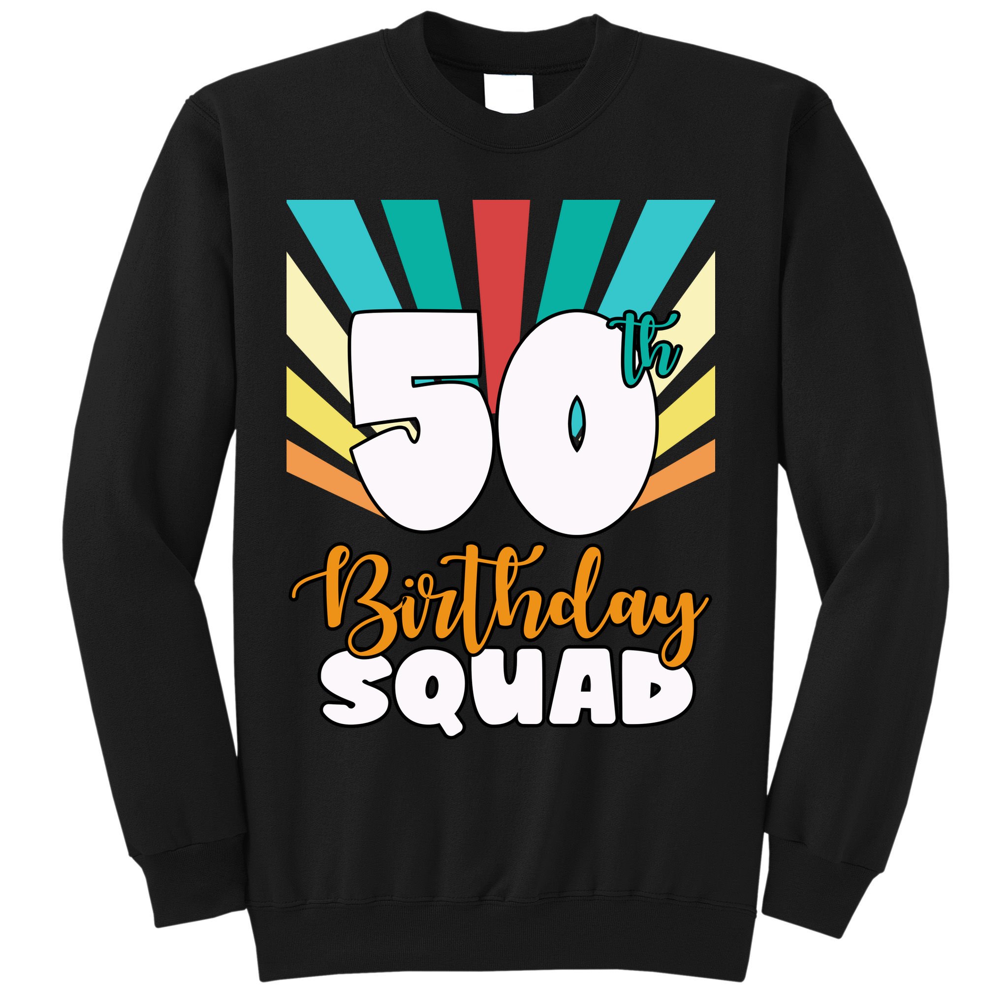 50th Birthday Squad 50 Years Old Sweatshirt