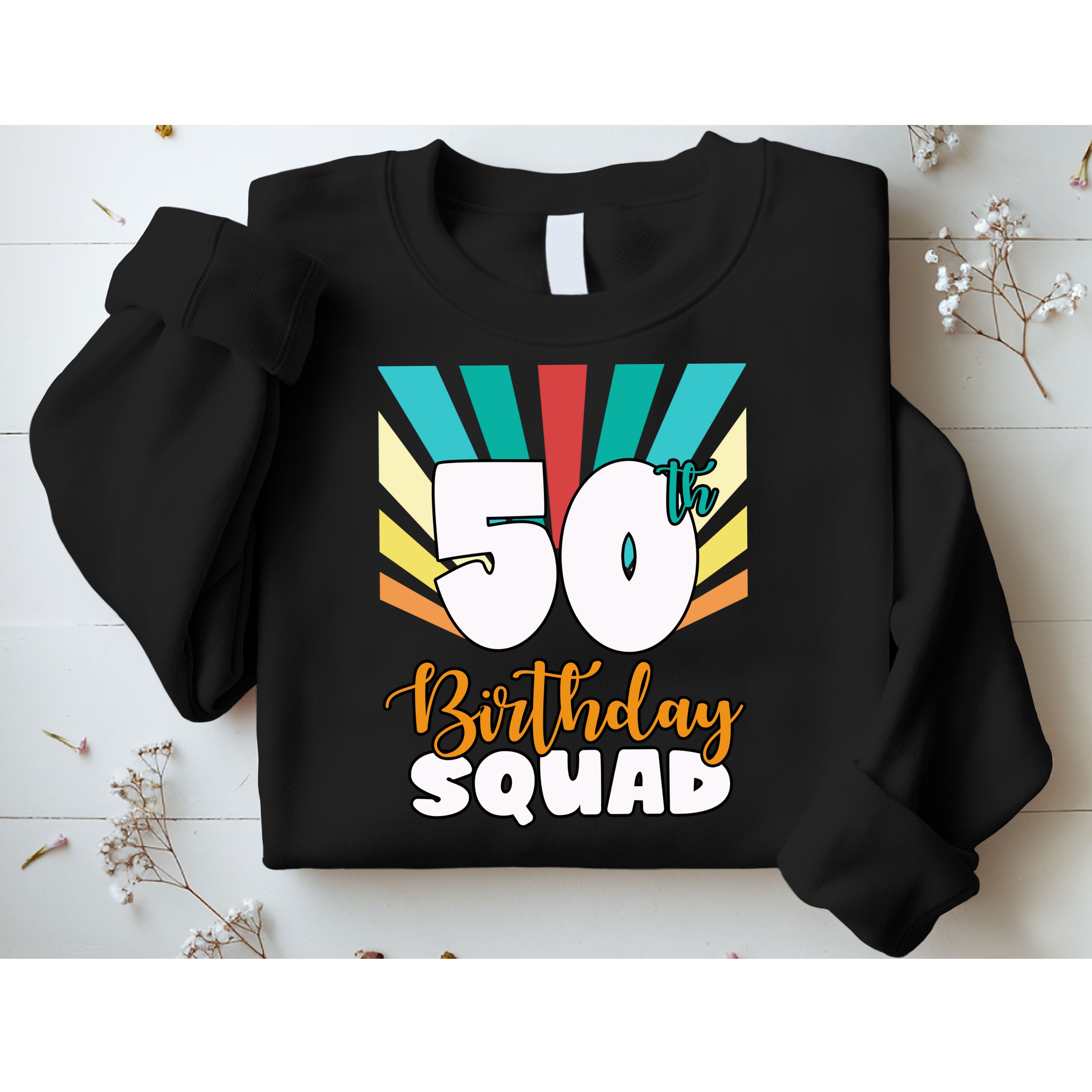 50th Birthday Squad 50 Years Old Sweatshirt