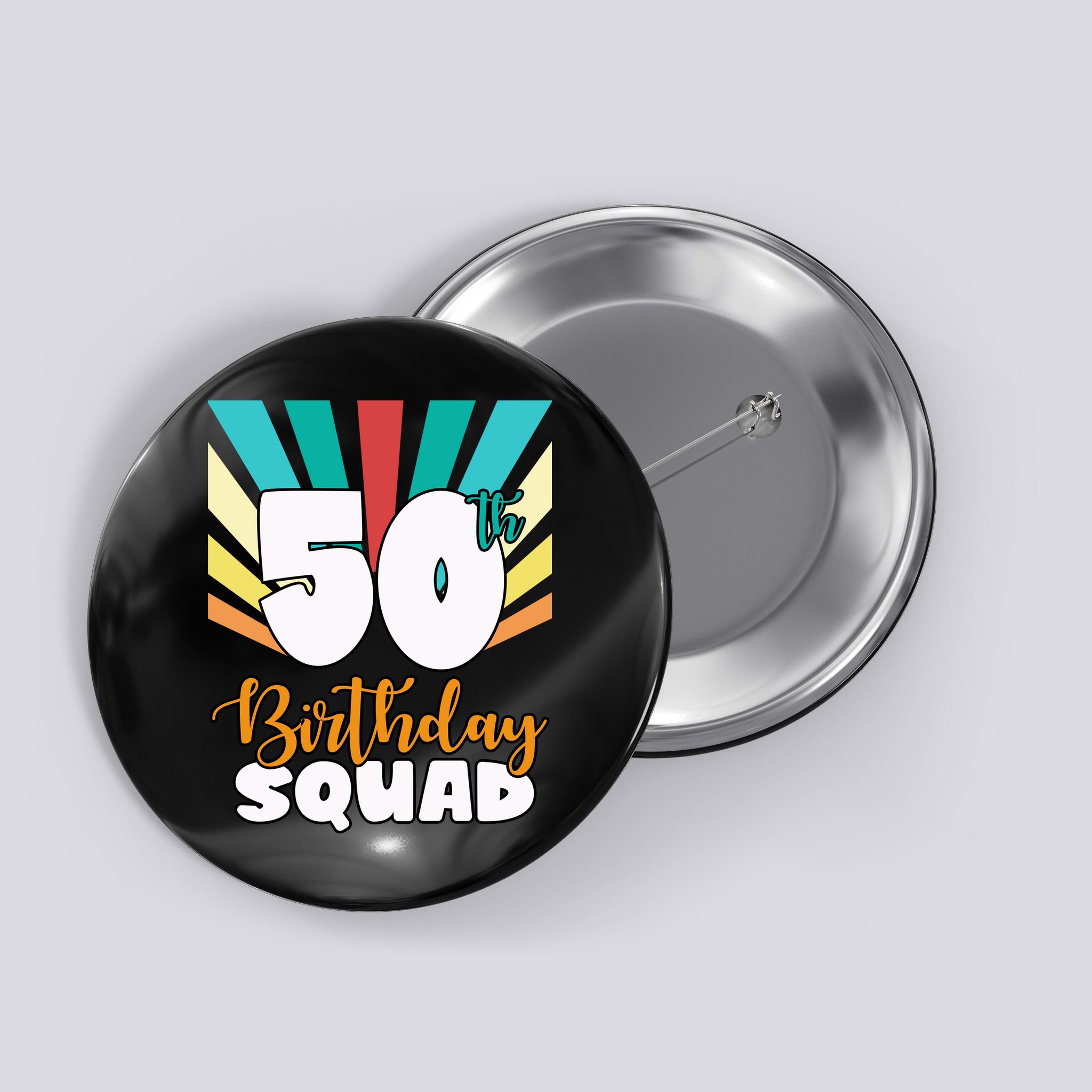 50th Birthday Squad 50 Years Old Button