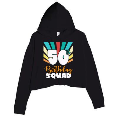 50th Birthday Squad 50 Years Old Crop Fleece Hoodie