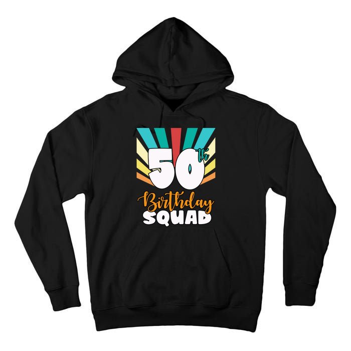 50th Birthday Squad 50 Years Old Tall Hoodie