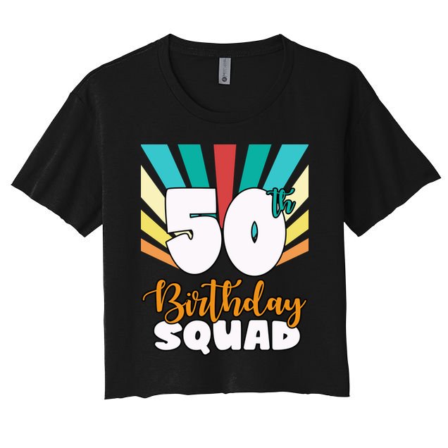 50th Birthday Squad 50 Years Old Crop Top