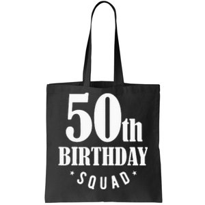 50th Birthday Squad Tote Bag