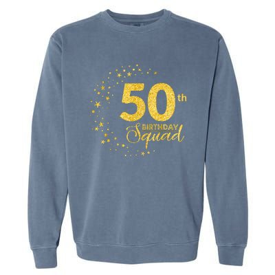 50th Birthday Squad Party 50 Years Old Yellow Gold Birthday Garment-Dyed Sweatshirt